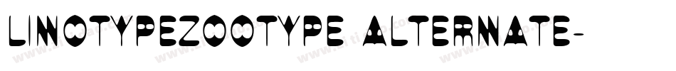 LinotypeZootype Alternate字体转换